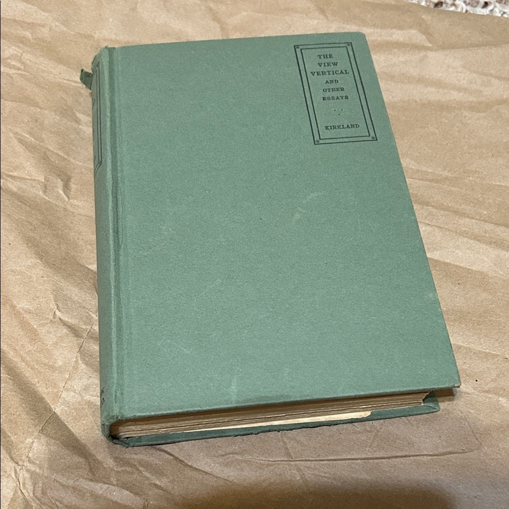 The view vertical and other essays by Kirkland